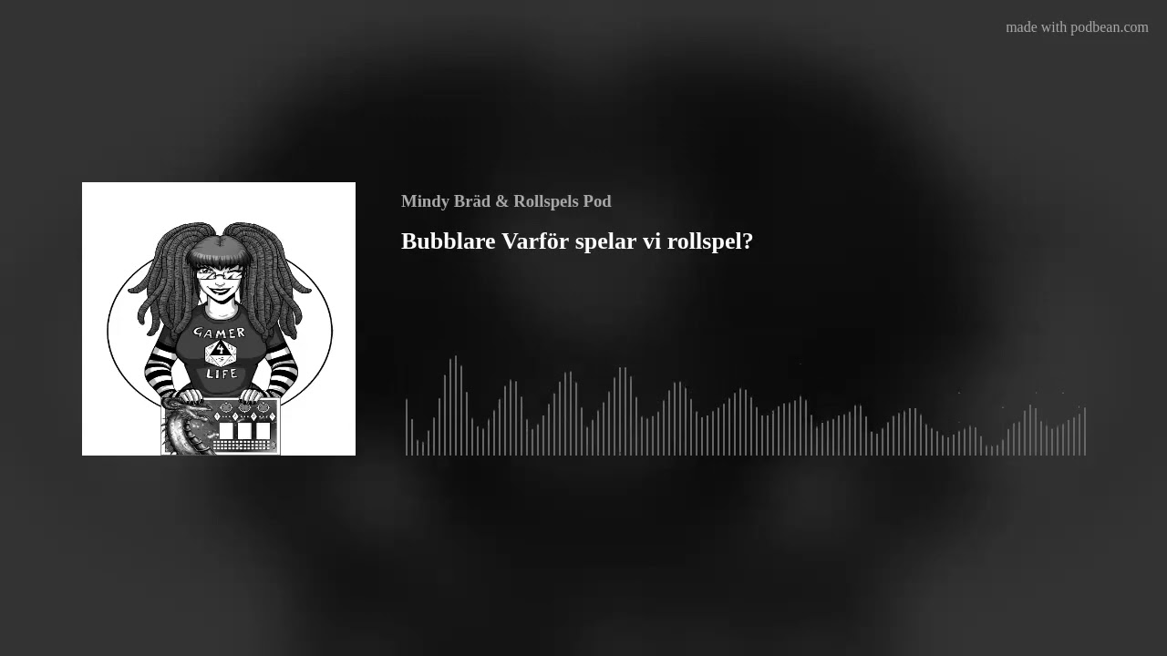Bubblare Varför spelar vi rollspel?