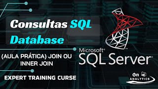 (Aula Prática) Join Ou Inner Join - SQL Server - # Aula 37 Curso Completo SQL