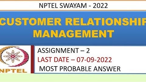 Customer Relationship Management | Assignment-2 | Most Probable Answer | Week-2 | NPTEL-22