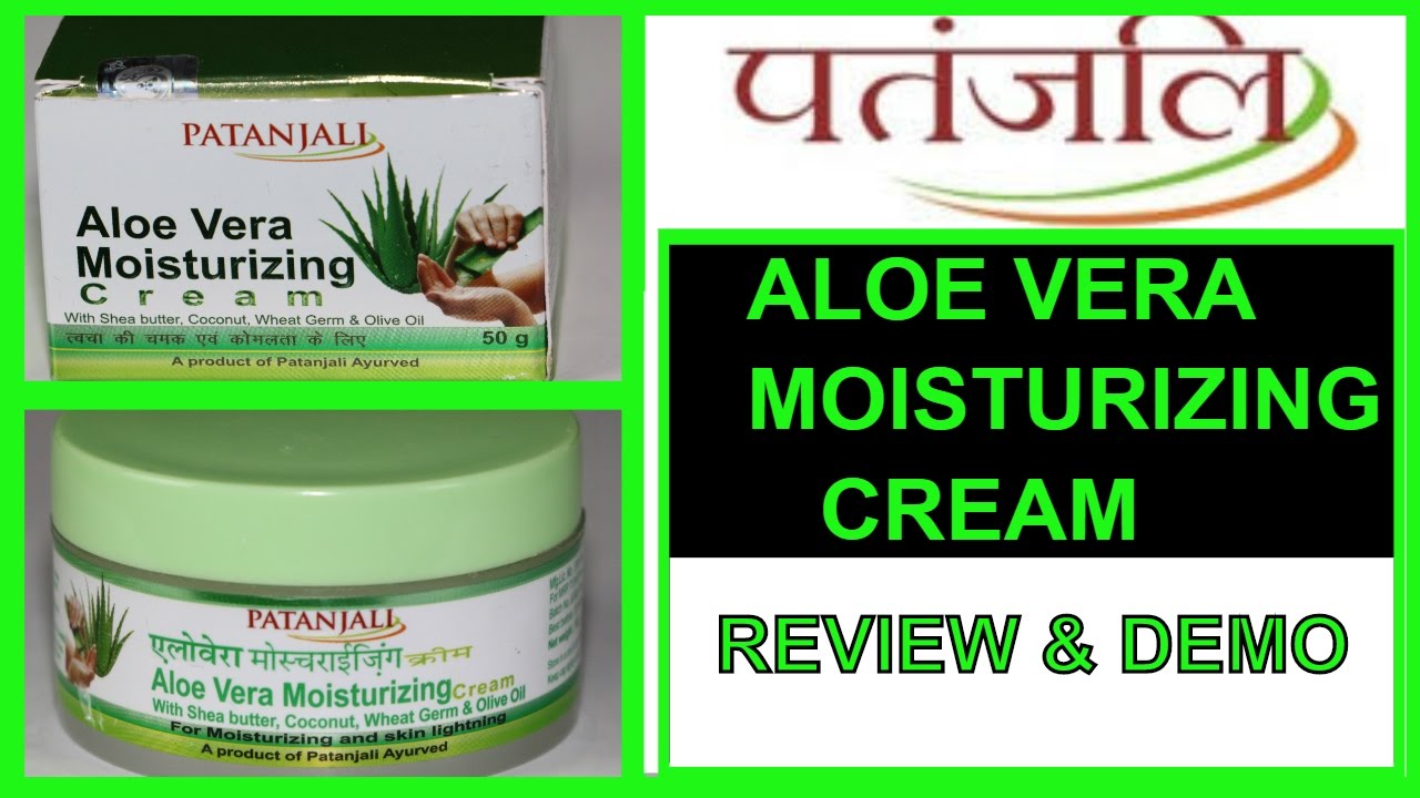 PATANJALI ALOE VERA MOISTURIZING CREAM REVIEW & DEMO TANUTALKS YouTube
