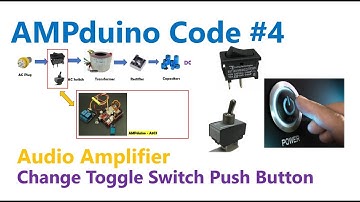 AMPduino #6 | Code Arduino Replace Toggle Switch PUSH BUTTON Circuit Logic Program Discussion