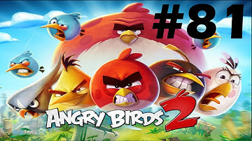 Angry Birds 2-Chirp Valley Level-81 Three Star Walkthrough