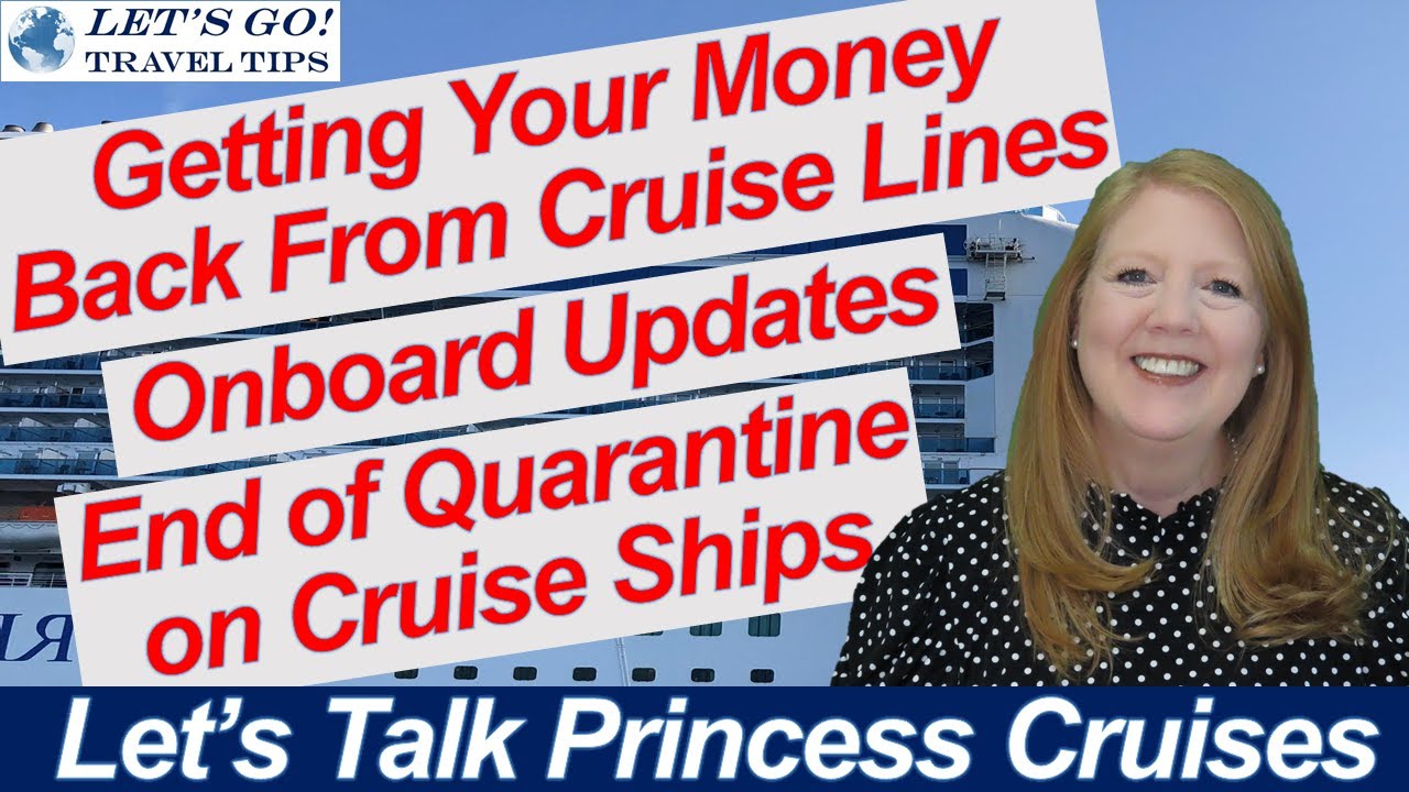 CRUISE NEWS! END OF QUARANTINE ON CRUISES GETTING YOUR MONEY BACK FROM CRUISE LINES RIVER CRUISES