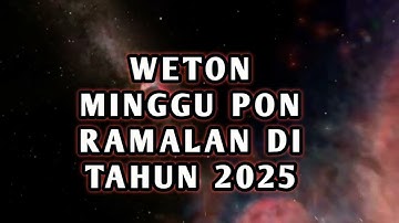 RAMALAN WETON MINGGU PON DI TAHUN 2025