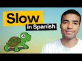 How to Say Slow in Spanish - There
