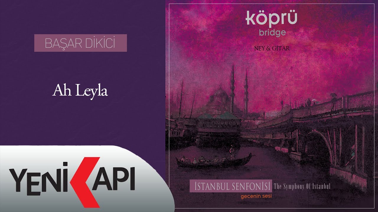 Başar Dikici - Ah Leyla (Official Video)