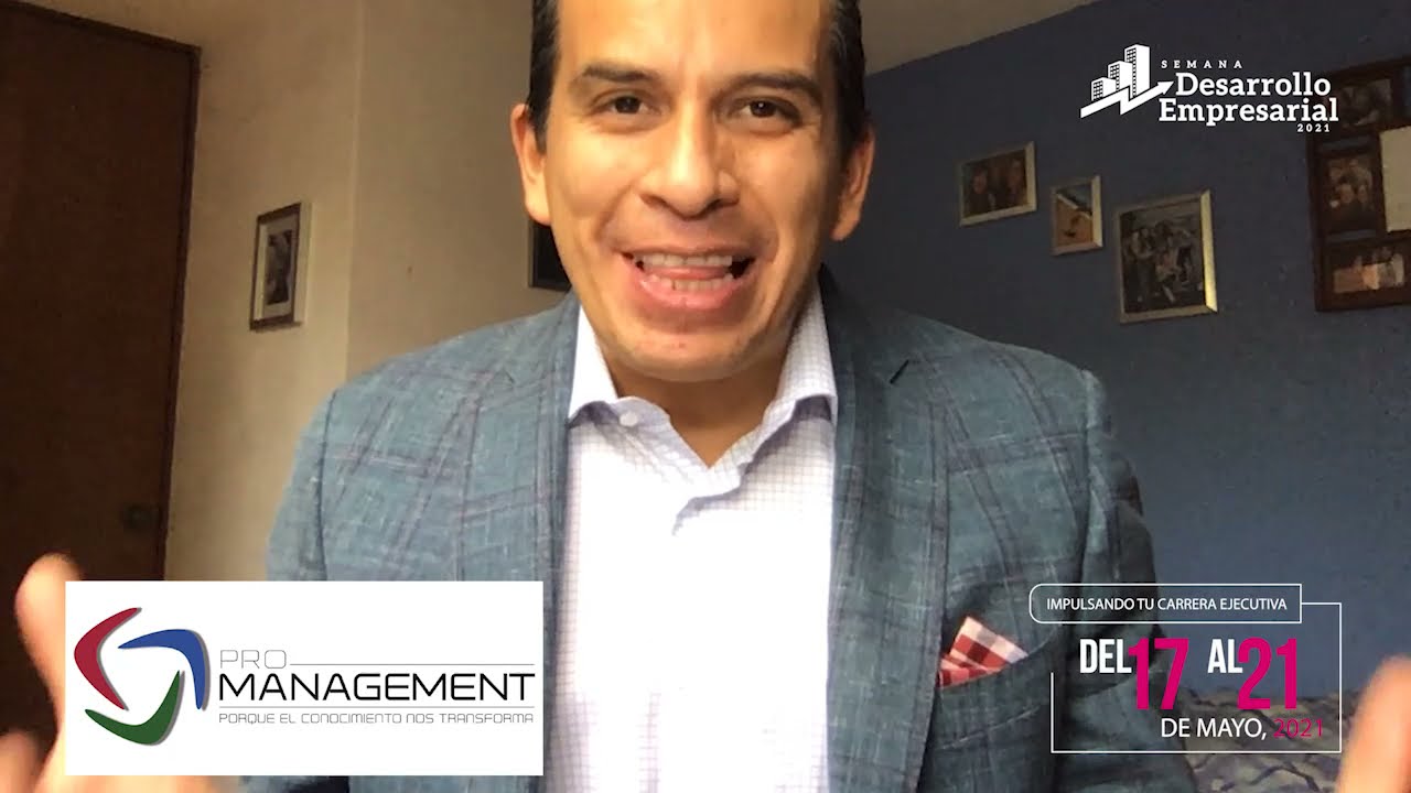 Semana del Desarrollo Empresarial - Pro Management - Foro/Debate