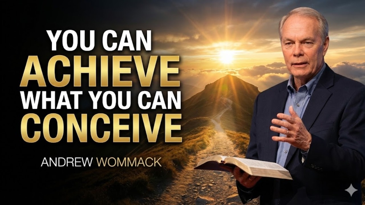 🛑 The Hidden Power of Your Imagination: You Can Achieve What You Conceive | Andrew Wommack