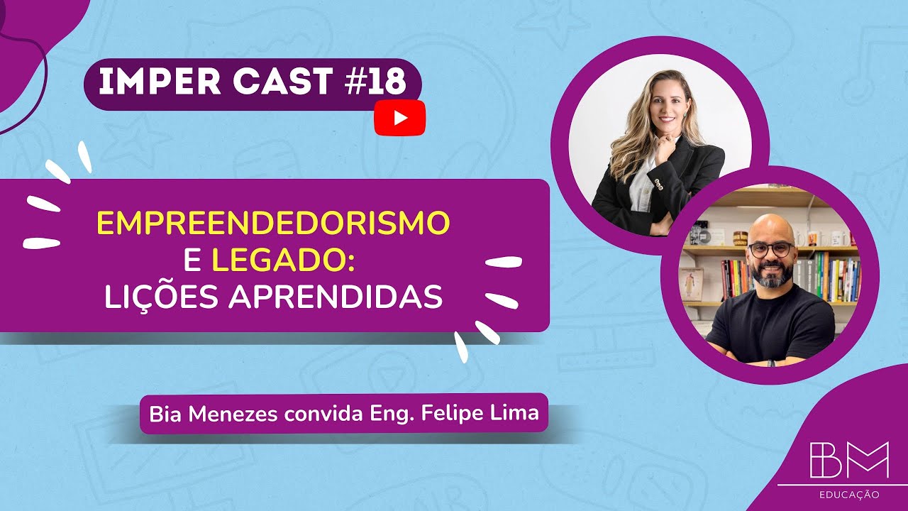 🏆 Imper Cast #18 - Empreendedorismo e Legado: Lições que fortaleceram 2025