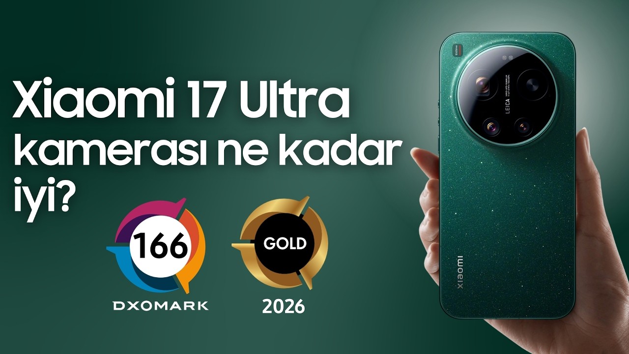 Xiaomi 17 Ultra Kamera Performansı Nasıl? |  DXOMARK #76