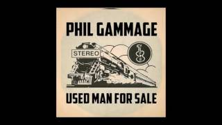 Phil Gammage "Arms of a Kind Woman" official audio