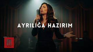 Ayrılığa Hazırım