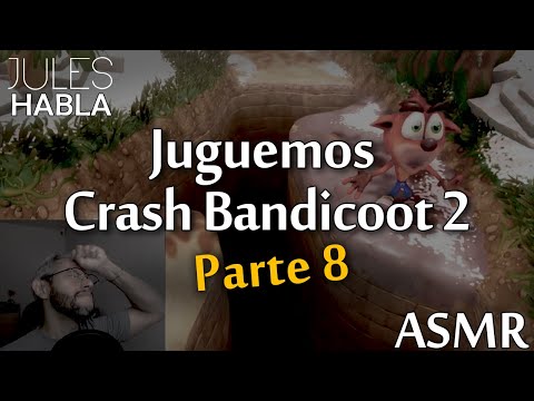 ASMR MX | ¡Juguemos! - Crash Bandicoot 2 - PARTE 8