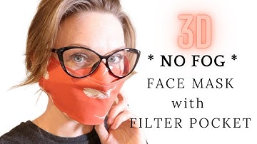 EASY 3D FACE MASK WITH FILTER POCKET  | NO FOG ON GLASSES | DIY face mask pattern | SEWING TUTORIAL