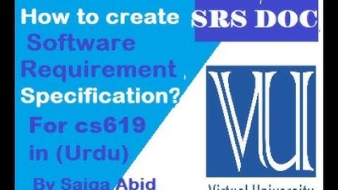 Software Requirement Specification(SRS)  in proper steps (Urdu) || CS619 || MCS || MIT`