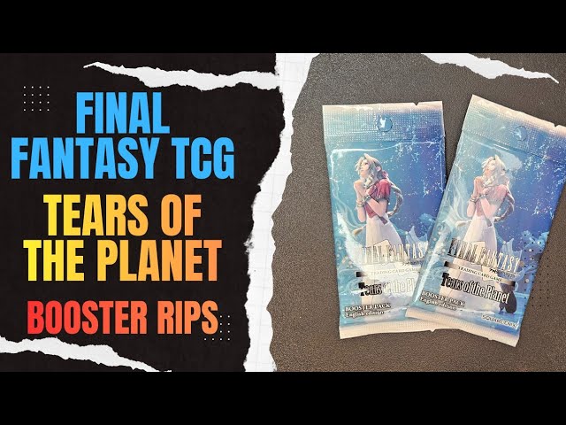 Final Fantasy TCG - Tears of the Planet Booster Pack Rips - YouTube