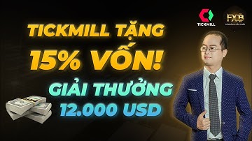 Review Sàn Tickmill 2025: Hướng Dẫn Nhận Bonus 15% & Tham Gia Giải Trading 12.000 USD