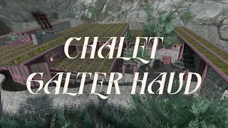 Présentation de la nouvelle map "CHALET GALTER HAUD".