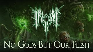 INFERI - No Gods But Our Flesh