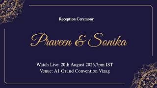 Praveen & Sonika Reception Live Streaming