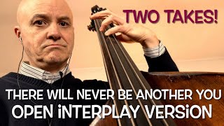 There Will Never Be Another You Open Interplay version two takes Bass Line Play Along Backing Track