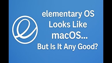 elementary OS Looks Like macOS… But Is It Any Good?