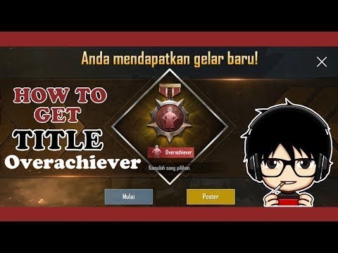 How To Get Overachiever Title In Pubg Mobile In English Youtube