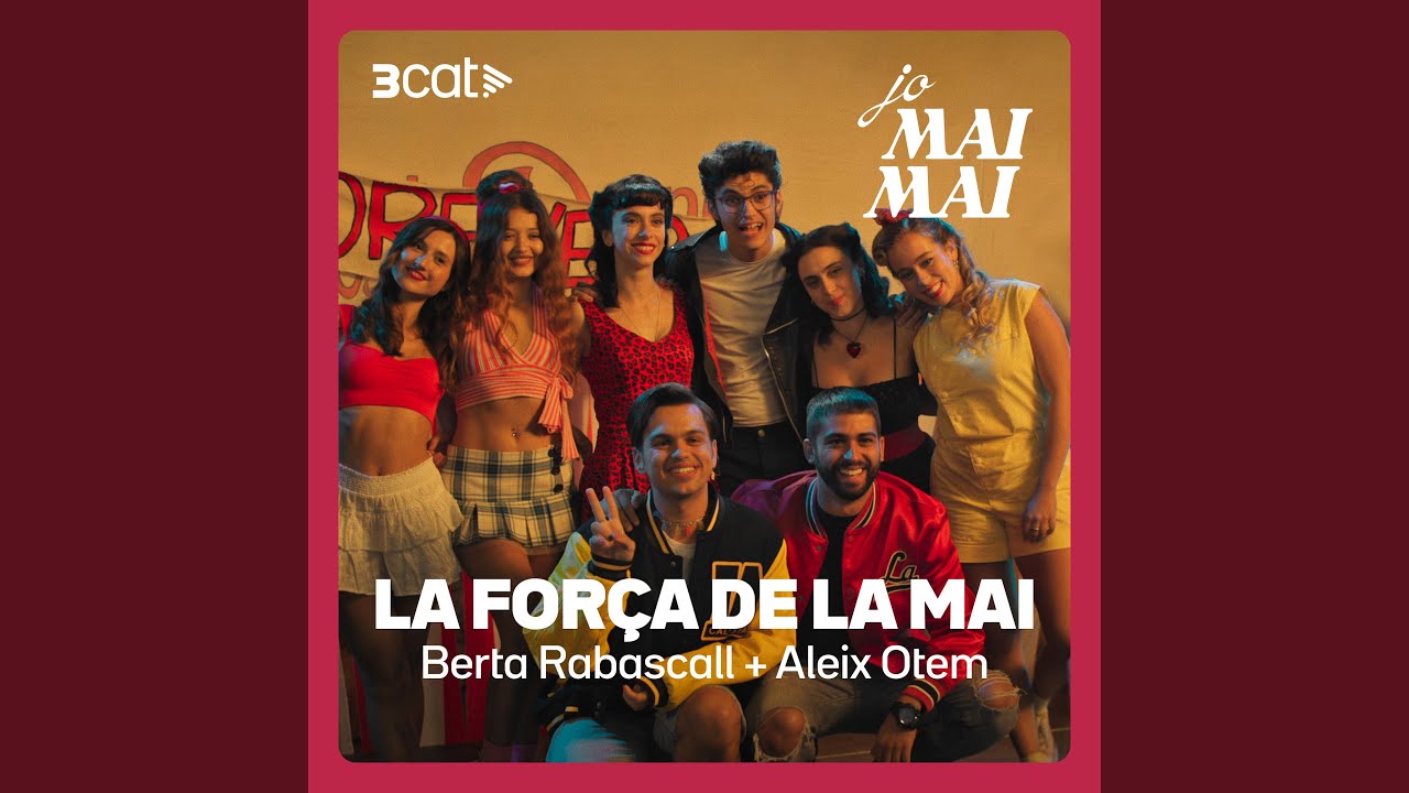 Jo mai mai - La força de la Mai (Berta Rabascalll, Aleix Otem)