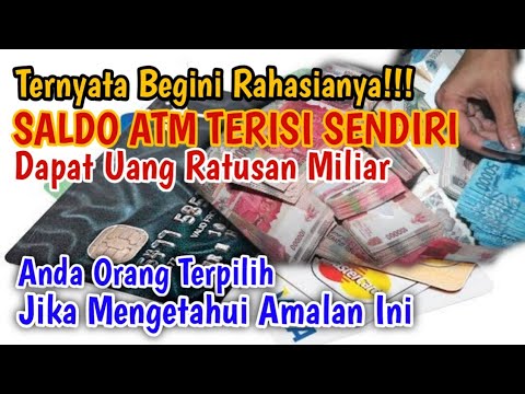 ATM ANDA TERISI SENDIRI, RASAKAN MENDAPAT MILIARAN RUPIAH || DOA DAN AMALAN PENDATANG REZEKI || DOA