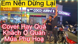 Em Nên Dừng Lại - Khang Việt | Cover Hay Khiến A Trai Ở Quán Múa Phụ Hoạ Theo Bài Hát