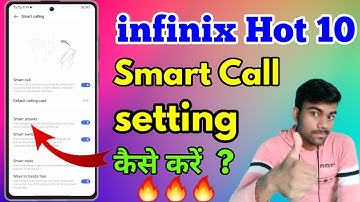 Infinix Hot 10 Smart Call Setting | How To Infinix Hot 10 Smart Call