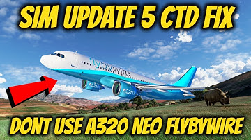 MSFS 2020 Sim Update 5 Crash To Desktop Fix