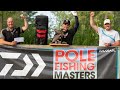 Daiwa Pole Fishing Masters 2021