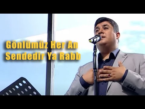 Gönlümüz Her An Sendedir Ya Rab | CANLI | Asım AKKUŞ