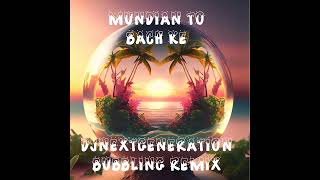 Panjabi Mc - Mundian To Bach Ke (Djnextgeneration Bubbling Remix)