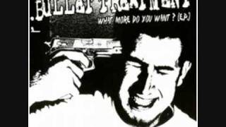 Video thumbnail of "Bullet Treatment - Drop Out"