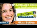 Foreign language skills for global professionals  two chaps  many cultures ep 70