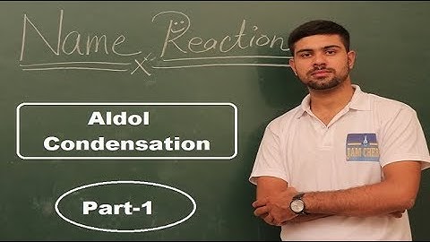 Name Rxn-01|| Aldol Condensation || IIT JAM 2021 || IIT JAM Chemistry | Enolate Chemistry | JAM 2021