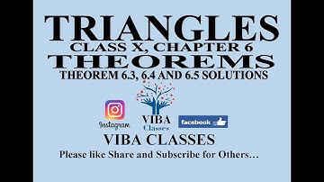 MATHS, TRIANGLES, CHAPTER 6, THEOREMS 6.3, 6.4 AND 6.5, SOLUTIONS, CLASS X, CBSE, NCERT