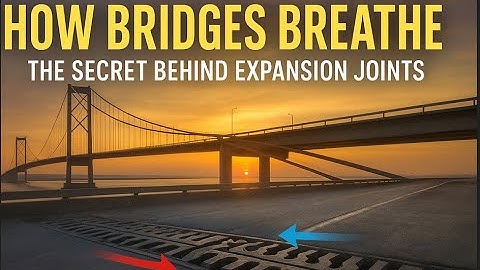How Bridges Breathe: The Secret Behind Expansion Joints”