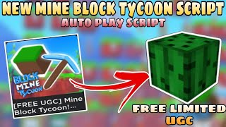 [FREE LIMITED UGC] Mine Block Tycoon Script | Auto Play | Roblox Scripts | Mobile/PC | Delta X