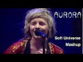 AURORA - Soft Universe Mashup