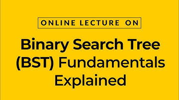 Binary Search Tree (BST) Fundamentals Explained | Prof. Kamal Ghanshala | Graphic Era University
