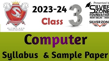 Silverzone class 3rd Cyber Olympiad Syllabus and Sample Paper/iio International Informatics Olympiad