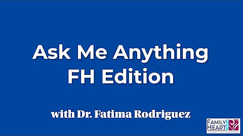 Familial Hypercholesterolemia: Ask Me Anything