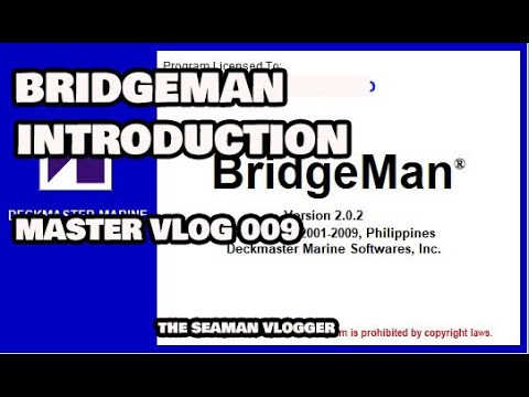 MASTER VLOG 009 BRIDGEMAN INTRODUCTION #theseamanvlogger  #lifeatsea