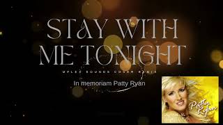 In memoriam Patty Ryan - Stay with me tonight 12' ( Mflex Sounds Remix) R.I.P. image