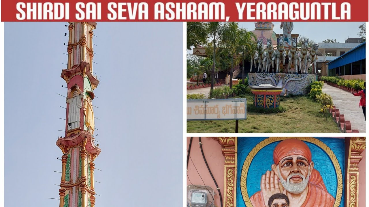 Shiridi Sai Baba SevaAshramam , 100feet mahaa sthupam , Yerraguntla in AP..
