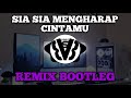 DJ SIA SIA MENGHARAP CINTAMU FULL BASS REMIX TIKTOK || TIDAK KAH KAU RASAKAN GETARAN (VBBS REMIX)