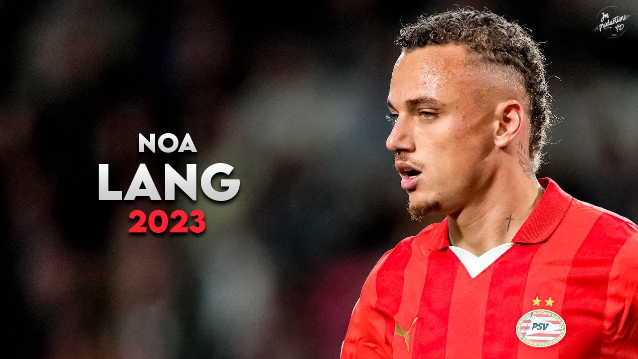 NOA LANG, Welcome To PSV 2023